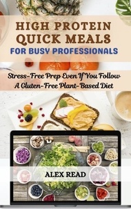  Alex Read - High Protein Quick Meals For Busy Professionals.