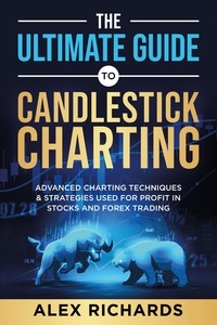  Alex Richards - The Ultimate Guide To Candlestick Charting.