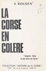 Alex Rouden et Guillaume d'Ornano - La Corse en colère : "Sampiero Corso".