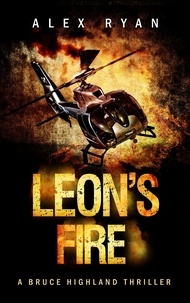  Alex Ryan - Leon's Fire - Bruce Highland, #7.