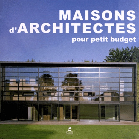 Alex Sanchez Vidiella - Maisons d'architectes pour petit budget.