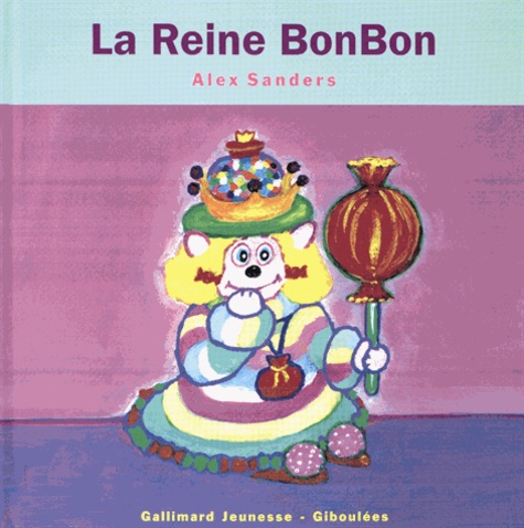 Alex Sanders - La Reine BonBon.