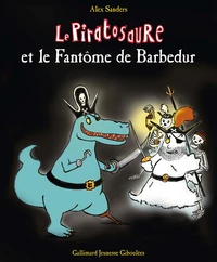 Le Piratosaure et le Fantôme de Barbedur