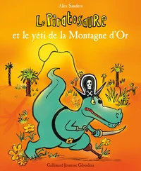 Le Piratosaure et le yéti de la Montagne d'Or