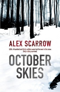 Alex Scarrow - October Skies.