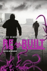 Alex Scarrow - Re- Tome 3 : Rebuilt.