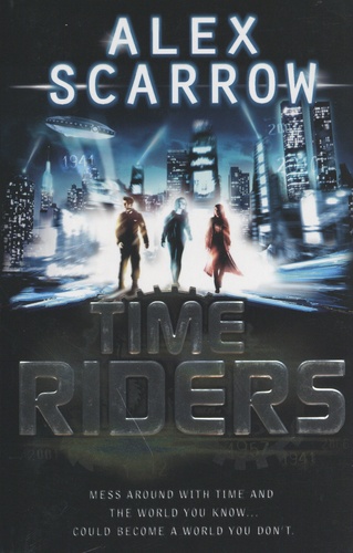 Time Riders Tome 1