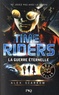 Alex Scarrow - Time Riders Tome 4 : La guerre éternelle.