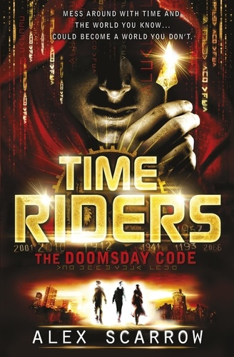 Alex Scarrow - Timeriders : the doomsday code (book 3).