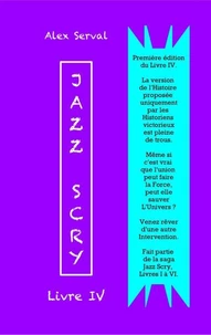 Jazz Scry : Livre IV