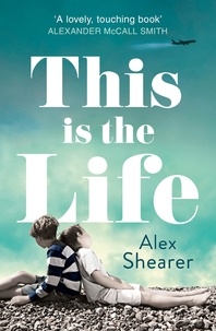 Alex Shearer - This is the Life.