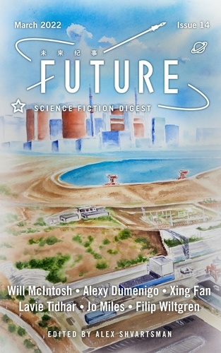  Alex Shvartsman et  Lavie Tidhar - Future Science Fiction Digest, Issue 14 - Future Science Fiction Digest, #14.