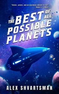 The Best of All Possible Planets