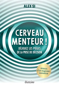 Cerveau menteur !