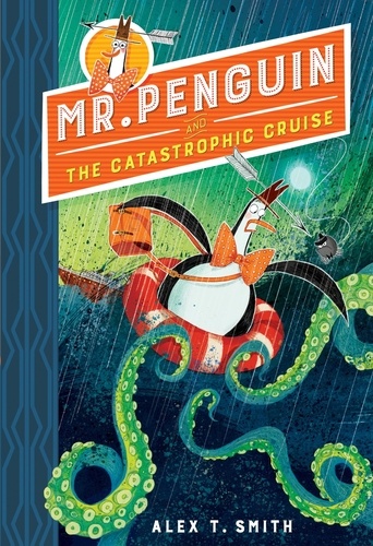 Mr Penguin and the Catastrophic Cruise. Book 3