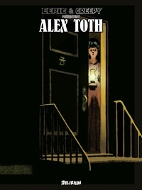 Alex Toth - Eerie et Creepy présentent Alex TOTH.