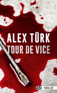 Alex Türk - Tour de vice.