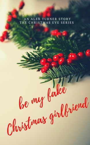  Alex Turner - Be My Fake Christmas Girlfriend - Christmas Eve, #4.
