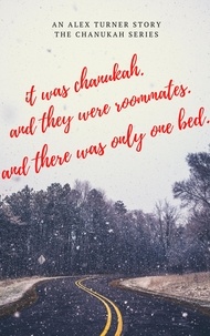  Alex Turner - It Was Chanukah. And They Were Roommates. And There Was Only One Bed. - Chanukah, #3.