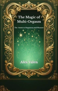 The Magic of Multi-Orgasm