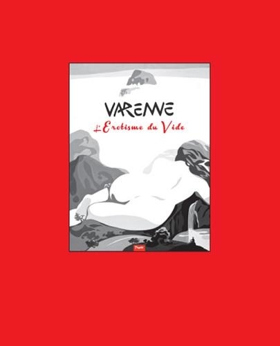 Alex Varenne - Coffret l'érotisme du vide - Varenne 2011-2013.