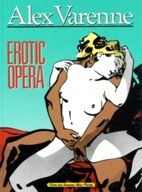 Alex Varenne - Erotic Opéra.