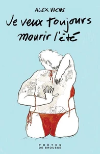 Je veux toujours mourir l’été