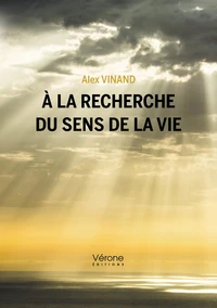 A la recherche du sens de la vie
