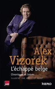 Alex Vizorek - L'échappe belge.