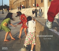 Alex Webb - Dislocations.