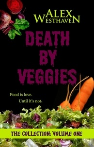  Alex Westhaven - Death by Veggies.
