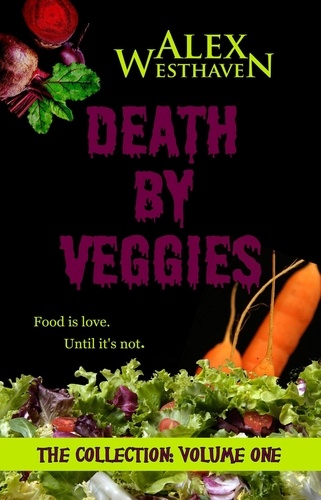 Alex Westhaven - Death by Veggies.