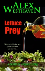  Alex Westhaven - Lettuce Prey - Death by Veggies, #1.