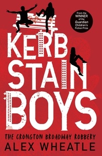 Alex Wheatle et Ali Ardington - Kerb-Stain Boys - The Crongton Broadway Robbery.