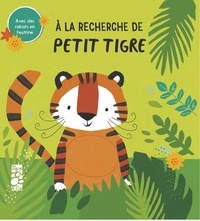 Alex Willmore - A la recherche de Petit Tigre.