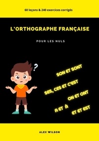 Alex Wilson - L'orthographe française.