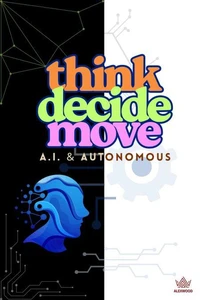 Think Decide Move