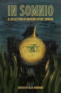  Alex Woodroe - In Somnio - A Collection of Modern Gothic Horror.