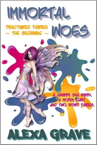 Immortal Woes (Fractured Fairies, The Beginning)