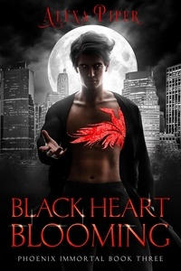  Alexa Piper - Black Heart Blooming (Phoenix Immortal, 3).