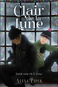 Clair de la Lune: Book One: Ink &amp; Snow