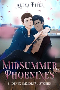 Midsummer Phoenixes