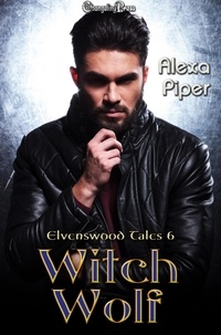  Alexa Piper - Witch Wolf - Elvenswood Tales, #6.