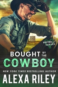  Alexa Riley - Bought by the Cowboy.