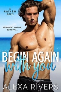  Alexa Rivers - Begin Again With You - Haven Bay, #6.