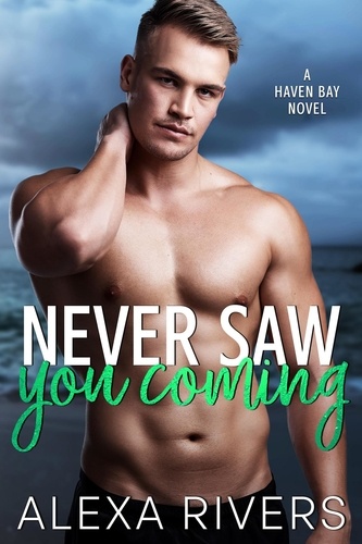  Alexa Rivers - Never Saw You Coming - Haven Bay, #8.