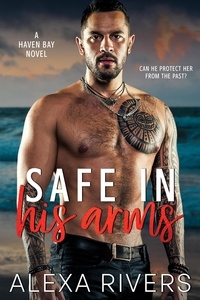  Alexa Rivers - Safe in his arms - Haven Bay, #3.