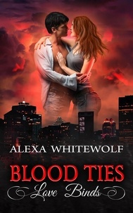  Alexa Whitewolf - Blood Ties Love Binds.