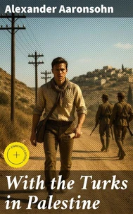 With the Turks in Palestine