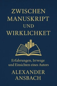 Zwischen Manuskript und Wirklichkeit